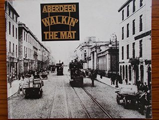 Download Walkin' the mat: Past impressions of Aberdeen - Ron; Cluer, Andrew Winram | ePub
