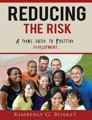 Download Reducing The Risk: A Teens Guide To Positive Development - Kimberly Bosket file in PDF
