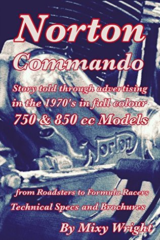 Download Norton Commando: Story told through advertising in the 1970's in full colour 750 & 850cc Models - Mixy Wright file in ePub