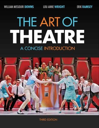 Full Download The Art of Theatre: A Concise Introduction [with Theatre CourseMate & eText Access Code] - William Missouri Downs file in ePub
