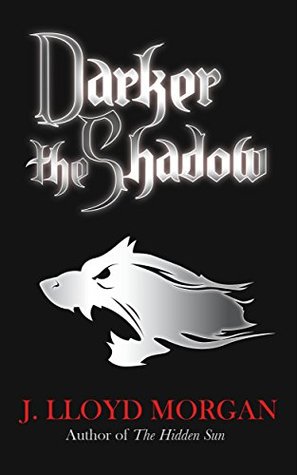 Read Online Darker the Shadow (The Howler King Trilogy Book 1) - J. Lloyd Morgan file in PDF