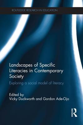 Download Landscapes of Specific Literacies in Contemporary Society: Exploring a Social Model of Literacy - Vicky Duckworth file in ePub
