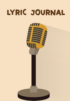 Read Online Lyric Journal: 7 by 10 Songwriting Journal with 104 Pages - Lined/Ruled Paper Journal for Writing - For Music Lover, Student, Musician, Songwriter's (Vol.4): Lyrics Notebook -  | PDF