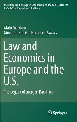 Download Law and Economics in Europe and the U.S.: The Legacy of Juergen Backhaus - Alain Marciano | PDF