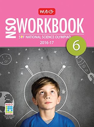 Read Online MTG National Science Olympiad (NSO) Work Book Class 6 - MTG editorial board file in PDF