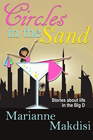 Download Circles in the Sand: Stories about life in the Big D - Marianne Makdisi | PDF