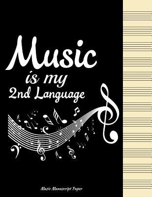 Read Online Music Is My 2nd Language: Music Manuscript Paper (Black Cover): 8.5 X11 Inch Blank Sheet Music/ 95 Pages / 12 Stave / Staff Paper -  | PDF