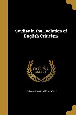 Download Studies in the Evolution of English Criticism - Laura Johnson Wylie file in ePub