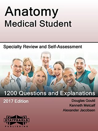Download Anatomy Medical Student: Specialty Review and Self-Assessment (StatPearls Review Series Book 254) - Douglas Gould file in ePub