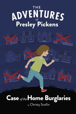 Download The Adventures of Presley Pickens--Case of the Home Burglaries - Christy Scollin file in ePub