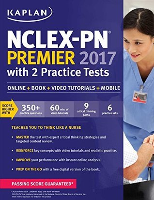 Full Download NCLEX-PN Premier 2017 with 2 Practice Tests: Online   Book   Video Tutorials   Mobile (Kaplan Test Prep) - Kaplan Inc. file in ePub