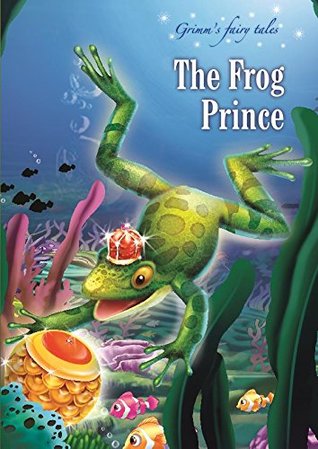 Read Online Grimm's Fairy Tales: The Frog Prince - Vol. 100 - Team Book Matrix file in ePub