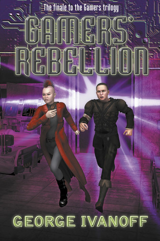 Full Download Gamers' Rebellion: Book Three of the Gamers Trilogy - George Ivanoff | PDF