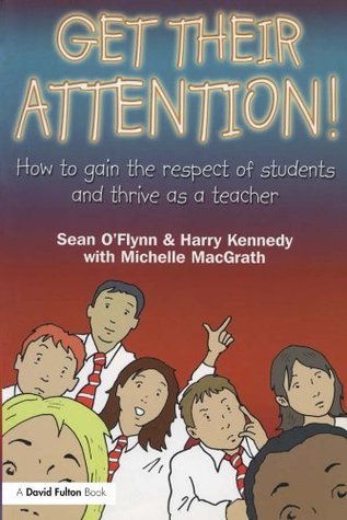 Read Get Their Attention!: Handling Conflict and Confrontation in Secondary Classrooms, Getting Their Attention! - Sean O'Flynn file in PDF