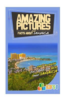 Download Amazing Pictures and Facts about Jamaica: The Most Amazing Fact Book for Kids about Jamaica - Kelly Mina file in ePub