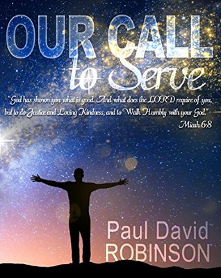 Read Online Our Call to Serve (The Sermons of Paul David Robinson Book 1) - Paul David Robinson | ePub