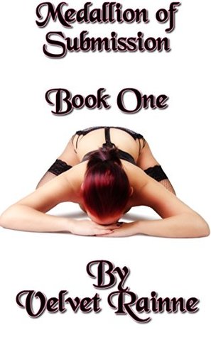 Download Medallion of Submission - Book One (Mind Control Taboo Erotica) - Velvet Rainne | PDF