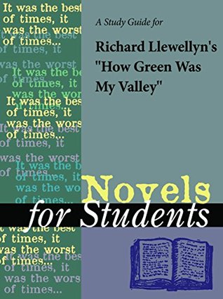 Download A Study Guide for Richard Llewellyn's How Green Was My Valley (Novels for Students) - Gale file in ePub