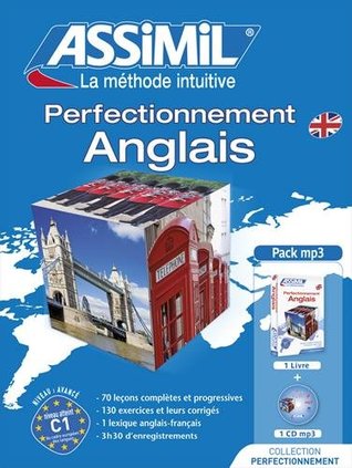 Read Pack Perfectionnement Anglais niveau confirme - learn advanced English for French speakers - 1 book 1CD mp3 - Assimil file in PDF