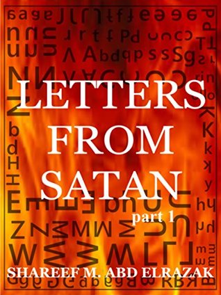 Read Letters from Satan part 1: Breaking the Code and Exposing Satan's Most Deceptive and Demonic Tool - Shareef Abd Elrazak | ePub