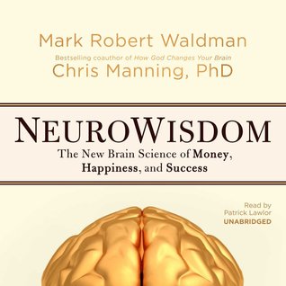 Read Online Neurowisdom: The New Brain Science of Money, Happiness, and Success - Mark Robert Waldman file in ePub