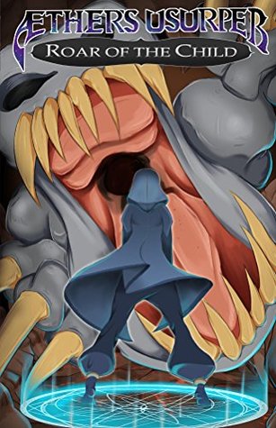 Download Aether's Usurper: Roar of the Child (Aether's Ursuper Book 1) - Connor Birmingham | PDF