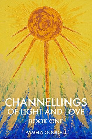 Download Channellings of Light and Love (The Arcturians Book 1) - Pamela Goodall file in PDF