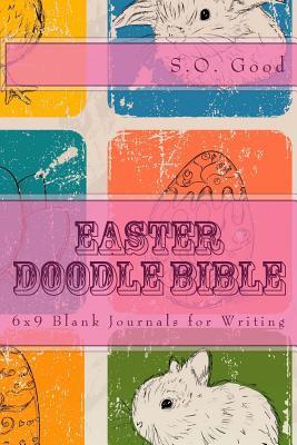 Read Online Easter Doodle Bible: 6x9 Blank Journals for Writing -  file in PDF