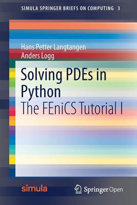 Download Solving PDEs in Python: The FEniCS Tutorial I - Hans Petter Langtangen | ePub