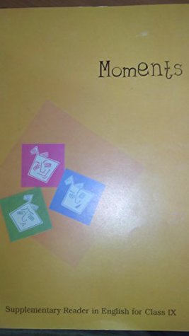 Full Download Moments : Supplementary Reader in English for Class - 9 - 960 - NCERT | ePub