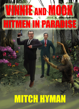 Read Online Vinnie and Mook- Hitmen for Horror: The Boss' Cut - Mitch Hyman | PDF