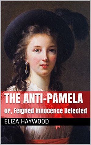 Download The Anti-Pamela: or, Feigned Innocence Detected - Eliza Fowler Haywood file in PDF