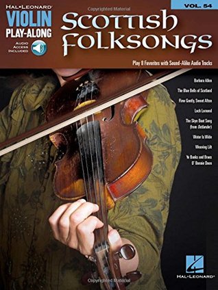 Download Scottish Folksongs: Violin Play-Along Volume 54 - Hal Leonard Publishing Company | ePub