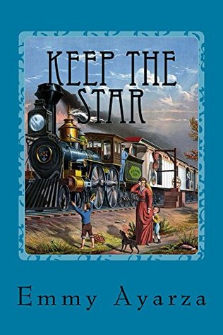 Full Download Keep The Star: Late Eighteenth Century Adventure - Emmy Ayarza file in PDF