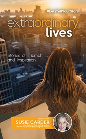 Full Download Extraordinary Lives: Stories of Triumph and Inspiration (#LetsTellYourStory) - Kathy Kidd | PDF