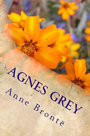 Read Agnes Grey (Illustrated Edition) (Classic Fiction Book 25) - Anne Brontë | PDF