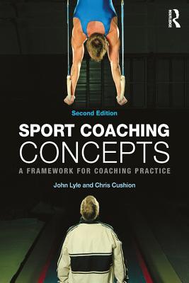 Download Sport Coaching Concepts: A Framework for Coaching Practice - John Lyle file in PDF