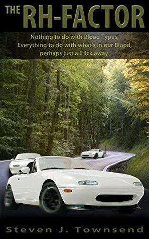 Full Download The RH-Factor: Nothing to do with Blood Types, Everything to do with what's in our Blood, perhaps just a Click away. - Steven J. Townsend file in ePub