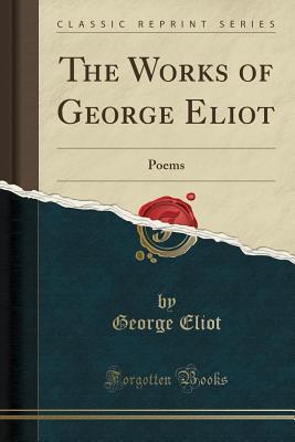 Download The Works of George Eliot: Poems (Classic Reprint) - George Eliot | ePub
