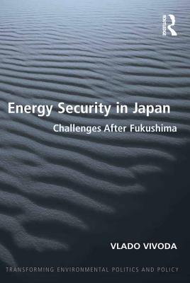 Read Energy Security in Japan: Challenges After Fukushima - Vlado Vivoda file in PDF