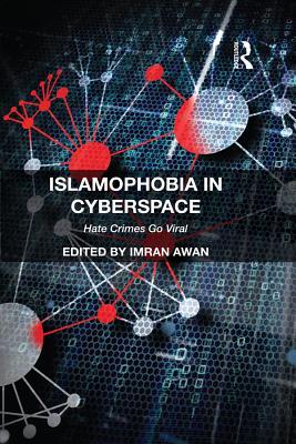 Read Online Islamophobia in Cyberspace: Hate Crimes Go Viral - Imran Awan file in ePub