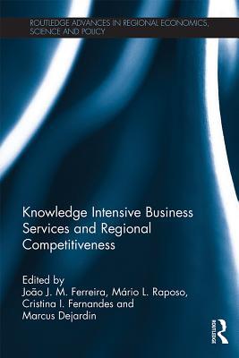 Download Knowledge Intensive Business Services and Regional Competitiveness - Joao J.M. Ferreira file in ePub