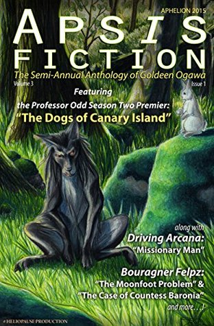 Read Online Apsis Fiction Volume 3, Issue 1: Aphelion 2015: The Semi-Annual Anthology of Goldeen Ogawa - Goldeen Ogawa file in PDF