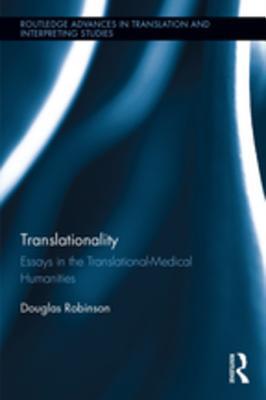 Read Translationality: Essays in the Translational-Medical Humanities - Douglas Robinson file in ePub