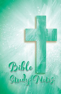 Read Bible Study Notes: Teal 5.5x8.5 Cross Design Bible Study Notes 120 Lightly Lined Pages Journal Softcover Paperback Notebook Diary (Volume 2) - Elf Owl Publishing file in PDF