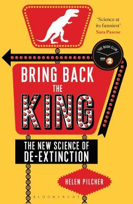 Download Bring Back the King: The New Science of De-extinction - Helen Pilcher file in ePub