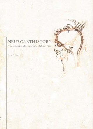 Full Download Neuroarthistory: From Aristotle and Pliny to Baxandall and Zeki - John Onians file in PDF