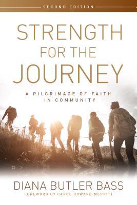 Read Online Strength for the Journey: A Pilgrimage of Faith in Community - Diana Butler Bass file in PDF