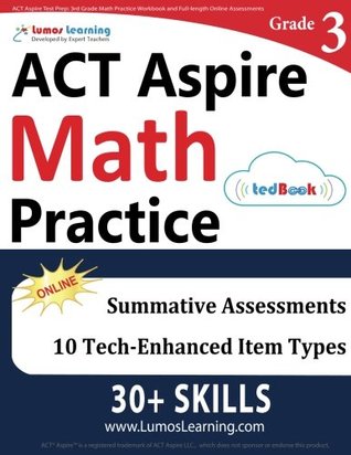 Download ACT Aspire Test Prep: 3rd Grade Math Practice Workbook and Full-length Online Assessments: ACT Aspire Study Guide - Lumos Learning file in PDF