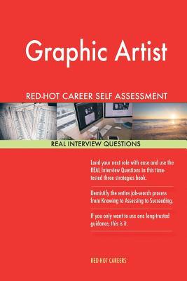 Read Graphic Artist Red-Hot Career Self Assessment Guide; 1184 Real Interview Questio - Red-Hot Careers file in ePub